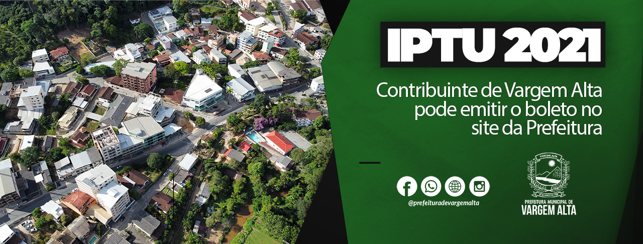 IPTU 2021: Contribuinte de Vargem Alta pode emitir o boleto no site da Prefeitura